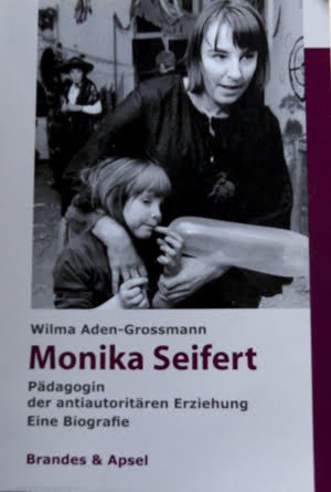 Monika Seifert - Monika Seifert - die "Mutter der antiautoritären Kinderläden"